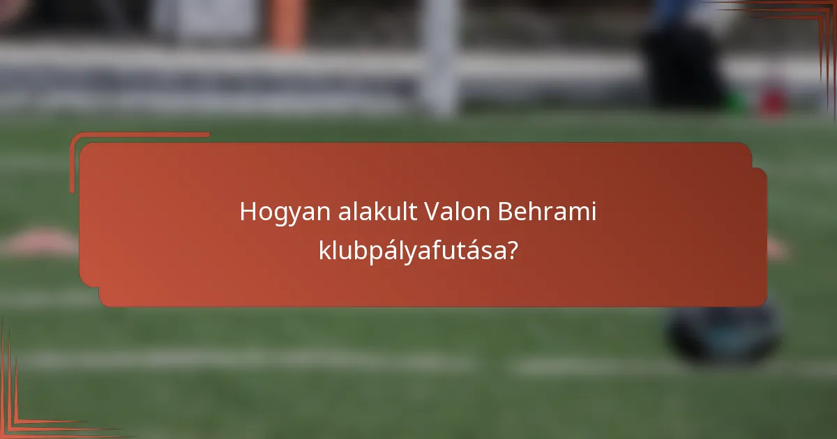 Hogyan alakult Valon Behrami klubpályafutása?